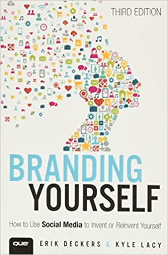 Branding Yourself: How to Use Social Media to Invent or Reinvent Yourself (3rd Edition) - Epub + Converted Pdf